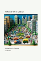 Inclusive Urban Design: Building Cities for Everyone 1778902723 Book Cover