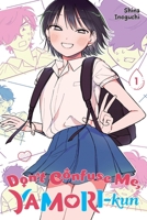 Don’t Confuse Me, Yamori-kun, Vol. 1 B0GNLMR3FF Book Cover