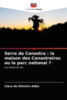 Serra da Canastra : la maison des Canastreiros ou le parc national ?: une étude de cas 6203165263 Book Cover