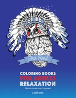Coloring Books for Adults Relaxation: Native American Inspired: Adult Coloring Book; Artwork Inspired by Native American Styles & Designs; Animals, Dreamcatchers, & Patterns 1641260033 Book Cover