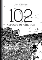 102 Aspects Of The Run B0CRSRMHBV Book Cover