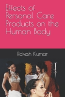 Effects of Personal Care Products on the Human Body B0DPKNR2K8 Book Cover