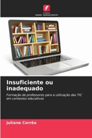 Insuficiente ou inadequado (Portuguese Edition) 6207559142 Book Cover