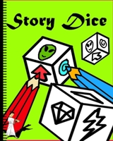 Story Dice: Color Me Fun And Let's Cut Paper or Tear Up This Book to Make Your Own Story Game(Dice Game For Kids), 1532737564 Book Cover