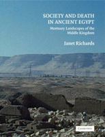 Society and Death in Ancient Egypt: Mortuary Landscapes of the Middle Kingdom 0521119839 Book Cover