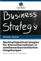 Nachhaltigkeitsstrategien für Kleinunternehmen in wettbewerbsorientierten Umgebungen (German Edition) 6208599059 Book Cover