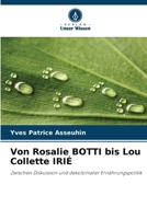 Von Rosalie BOTTI bis Lou Collette IRIÉ (German Edition) 6630232933 Book Cover
