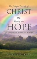 The Judges Testify of Christ and Give Us Hope 1629524417 Book Cover