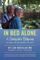 In Bed Alone: A Caregiver's Odyssey 1533574537 Book Cover