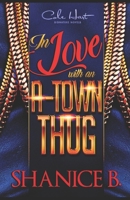 In Love With An  A-Town Thug 169101558X Book Cover