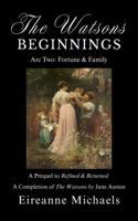 Arc Two: Fortune and Family (The Watsons Beginnings) 1969841052 Book Cover