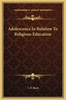 Adolescence In Relation To Religious Education 1425357008 Book Cover