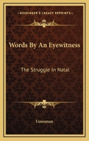 Words By An Eyewitness: The Struggle In Natal 1163288225 Book Cover
