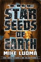 The Star Seeds of Earth 1716965764 Book Cover