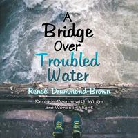 A Bridge over Troubled Water 1546255982 Book Cover