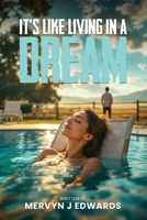 It’s Like Living in a dream 1923493019 Book Cover