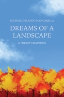 Dreams of a Landscape: A Poetry Chapbook B0DPRCWYLZ Book Cover