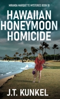 Hawaiian Honeymoon Homicide (Miranda Marquette Mysteries) 4824150213 Book Cover