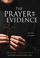The prayer and the evidence: What pastors don't talk about 1662861915 Book Cover