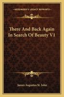 There And Back Again In Search Of Beauty V1 1432540475 Book Cover