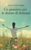 Un pensiero per le donne di domani B0CVRTDGPB Book Cover