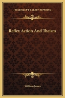 Reflex Action And Theism 1425463827 Book Cover