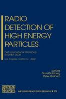 Radio Detection of High Energy Particles: First International Workshop Radhep 2000, Los Angeles, California 16-18 November 2000 0735400180 Book Cover