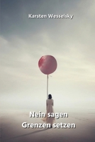 Nein sagen Grenzen setzen (German Edition) B0CRLD4ZPG Book Cover