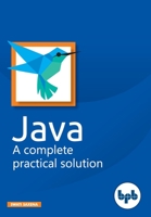 Java: A complete Practical solution 9388176502 Book Cover