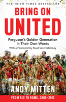 Bring on United: Unforgettable exclusive interviews with eleven Manchester United legends. 0008726116 Book Cover