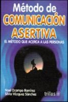 Metodo de Comunicacion Asertiva: El metodo que acerca a las personas. Con CD 968246045X Book Cover