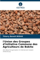 l'Union des Groupes d'Initiative Commune des Agriculteurs de Bokito 6207321820 Book Cover