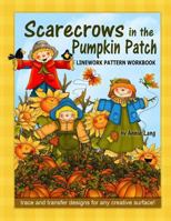 Scarecrows in the Pumpkin Patch: Linework Pattern Workbook 1500623784 Book Cover