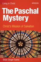 The Paschal Mystery: Christ's Mission of Salvation, Student Book