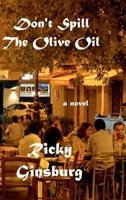 Don't Spill The Olive Oil B0HMFLTM43 Book Cover