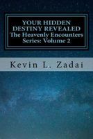 Your Hidden Destiny Revealed: Encountering God's Hidden Strategy for Your Life 1542915775 Book Cover