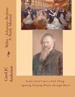 Waltz - Johannes Brahms - A Study Manual: Scales Aren't Just a Fish Thing - Igniting Sleeping Brains Through Music 1546882545 Book Cover