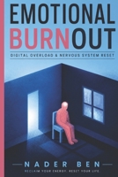 Emotional Burnout: Digital Overload & Nervous System Reset B0GZZLJGK1 Book Cover