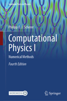 Computational Physics I: Numerical Methods 3032078555 Book Cover