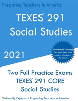 TEXES 291 - Social Studies: Two Full Practice Exam - Free Online Tutoring - Updated Exam Questions 1649263481 Book Cover