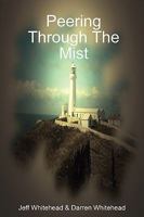 Peering Through The Mist 0955857600 Book Cover