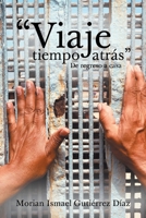 Viaje tiempo atrás: De regreso a casa 1662494289 Book Cover