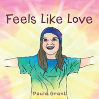 Feels Like Love 1504304446 Book Cover