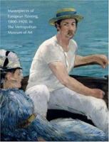 Masterpieces of European Painting in the Metropolitan Museum of Art, 1800-1920 (Metropolitan Museum of Art Publications) 0300124120 Book Cover