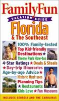 FamilyFun Vacation Guide: Florida 0786853018 Book Cover