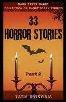 33 Historias de Terror – Parte 2: Oscuro Tras el Anochecer: Colección de Relatos Cortos de Terror (99 Historias de Terror: Oscuro Tras el Anochecer) (Spanish Edition) B0DKKBPXWV Book Cover