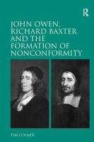 John Owen, Richard Baxter and the Formation of Nonconformity 0754663612 Book Cover
