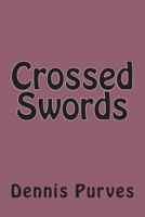 Crossed Swords 147756411X Book Cover