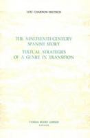 The Nineteenth-Century Spanish Story: Textual Strategies of a Genre in Transition (Monografías A) 072930213X Book Cover