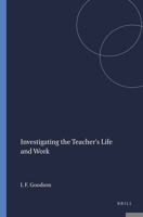 Investigating the Teacher's Life and Work 9087904088 Book Cover